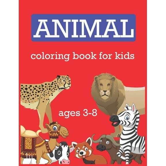 animal coloring book for kids ages 3-8 (Paperback)