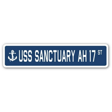 USS SANCTUARY AH 17 Street Sign us navy ship veteran sailor