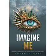 Shatter Me: E Imagine Me, Book 6, (Paperback)