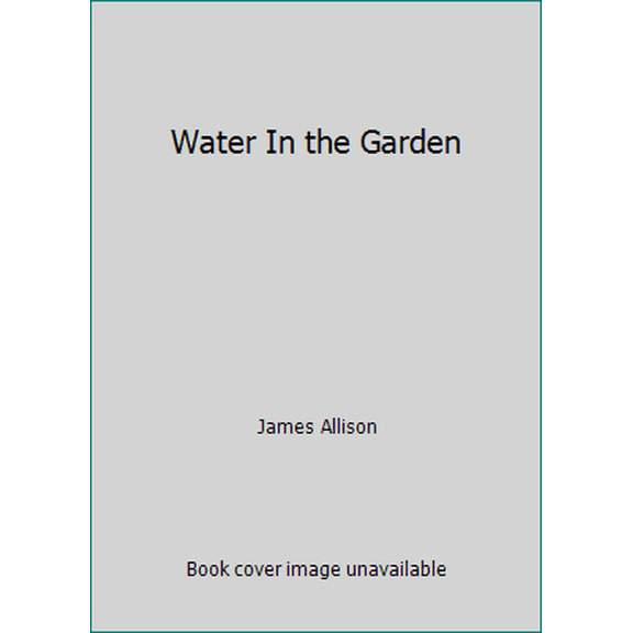 Pre-Owned Water In the Garden (Hardcover) 3893560424 9783893560424