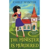 Sedona Spirit Cozy Mysteries The Minister is Murdered, Book 6, (Paperback)