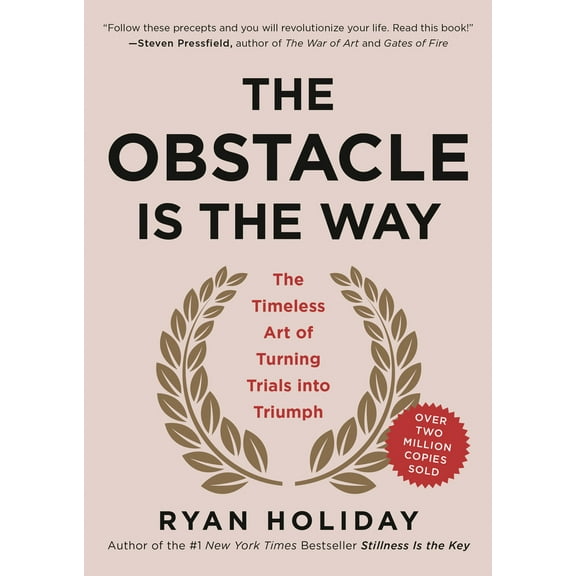 Pre-Owned The Obstacle Is the Way: The Timeless Art of Turning Trials Into Triumph (Hardcover) 1591846358 9781591846352