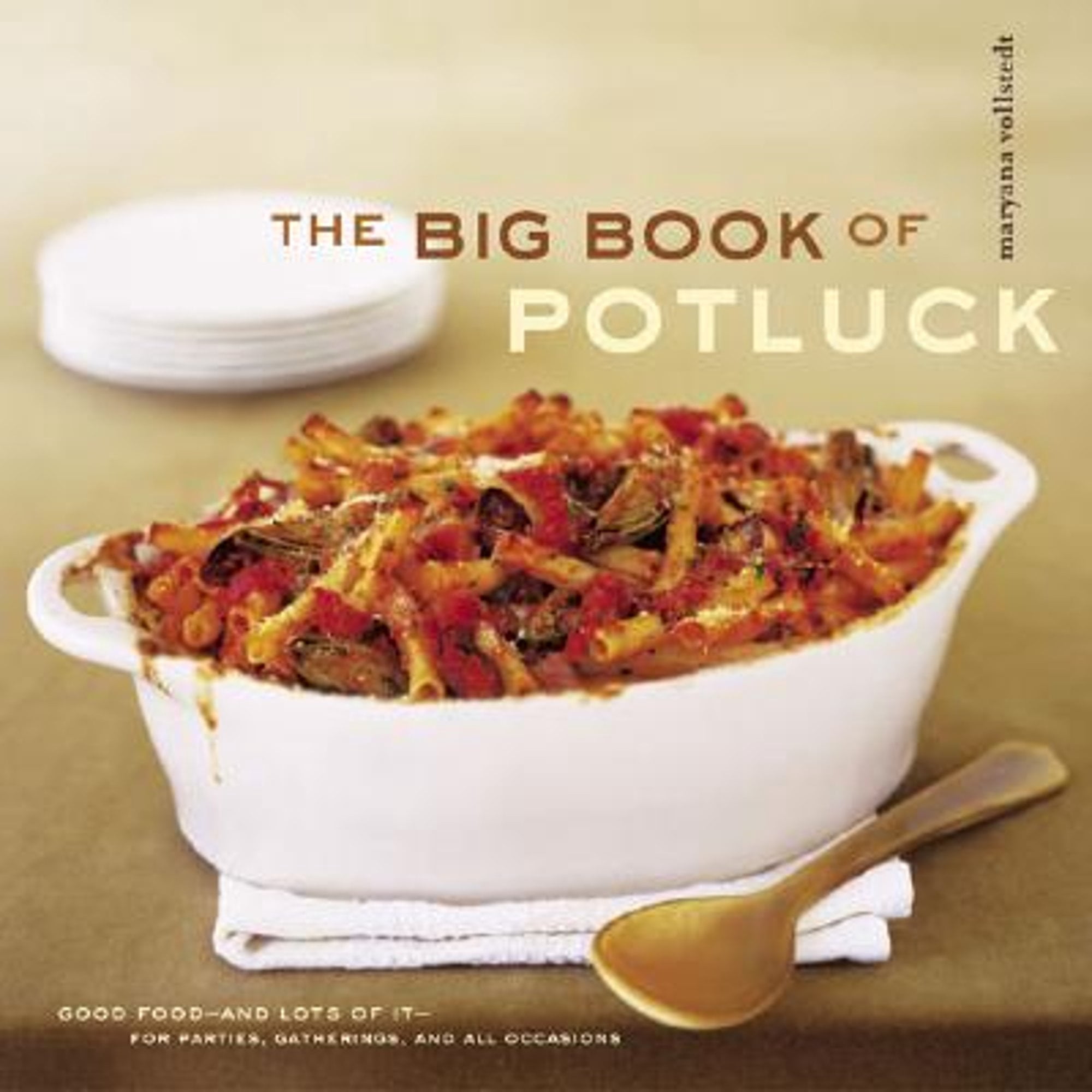 The Big Book of Potluck : Good Food - and Lots of It - for Parties, Gatherings, and All Occasions (Edition 1) (Paperback)