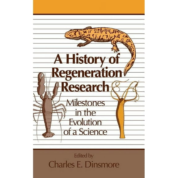 A History of Regeneration Research, (Hardcover)