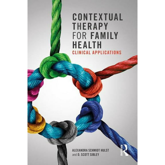 Contextual Therapy for Family Health: Clinical Applications, (Paperback)