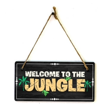 Welcome To The Jungle 5x10 Hanging Plus Wall or Door Sign | Funny Home Decor