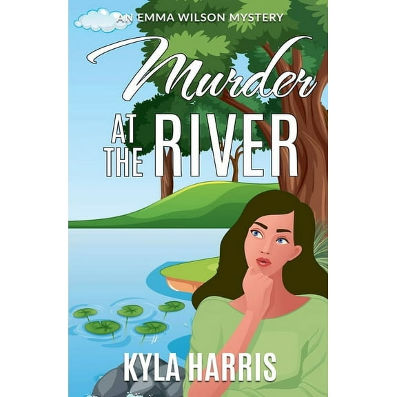 An Emma Wilson Mystery Murder at the River, Book 1, (Paperback)