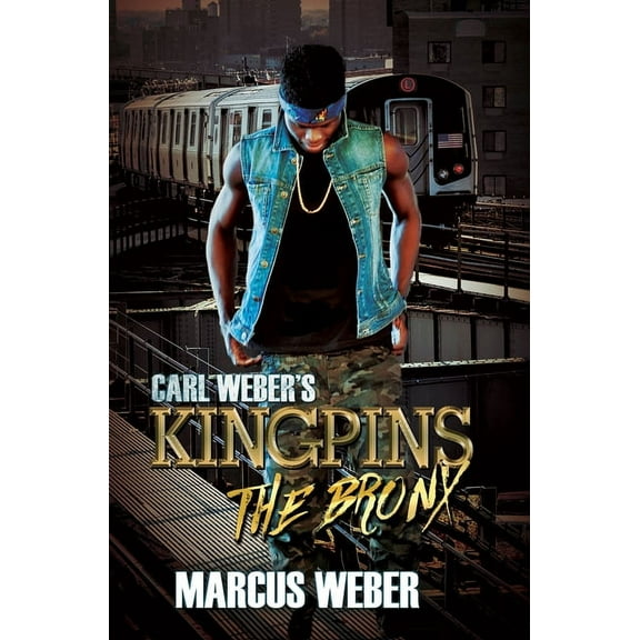 Carl Weber's Kingpins: the Bronx