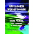 thumbnail image 2 of Native American Language Ideologies: Beliefs, Practices, and Struggles in Indian Country, 2 of 2