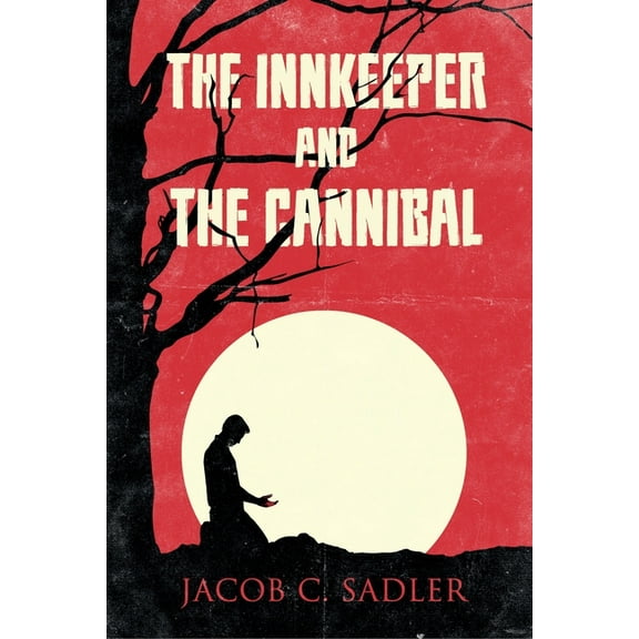 The Innkeeper and the Cannibal, (Paperback)
