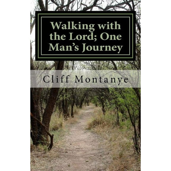 Walking with the Lord; One Man's Journey (Paperback)