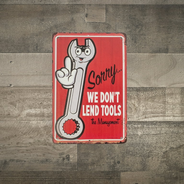 Funny Retro Metal Sorry We Don't Lend Tools Garage Wall Sign Man Cave Shop Decor Funny Retro Metal Sorry We Don't Lend Tools Garage Wall Sign Man Cave Shop Decor