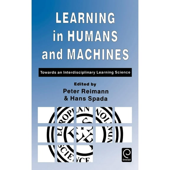 Learning in Humans and Machines: Towards an Interdisciplinary Learning Science, (Hardcover)