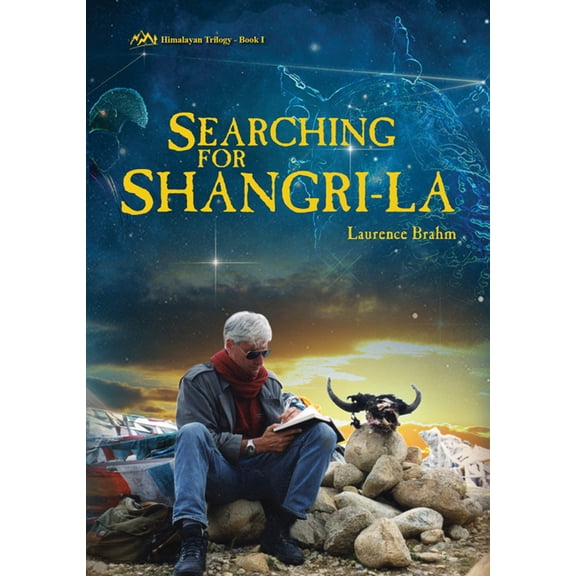 Searching for Shangri-La : Himalayan Trilogy Book I - Paperback