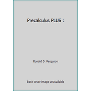 Precalculus PLUS : [Hardcover - Used]