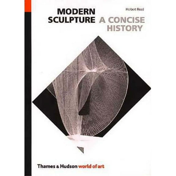 World of Art Modern Sculpture: A Concise History, Book 0, (Paperback)