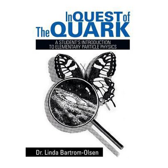 Pre-Owned In Quest of the Quark: A Student's Introduction to Elementary Particle Physics (Hardcover) 1493150847 9781493150847