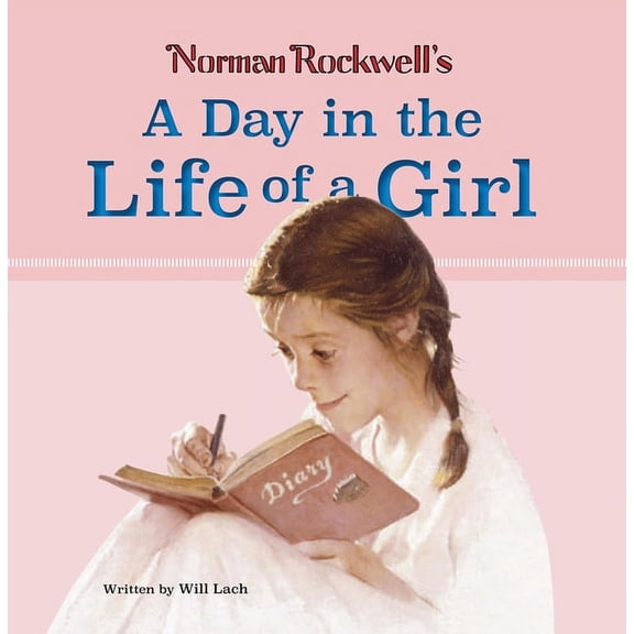 Norman Rockwell's a Day in the Life of a Girl (Hardcover)