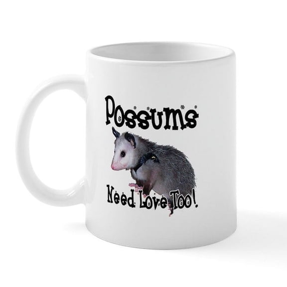 CafePress - Possums Need Love Mug - 11 oz Ceramic Mug - Novelty Coffee Tea Cup