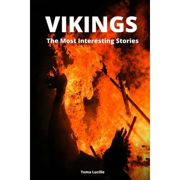 The Most Interesting Stories: Vikings : The Most Interesting Stories (Series #1) (Paperback)
