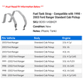 thumbnail image 2 of Fuel Tank Strap - Compatible with 1998 - 2003 Ford Ranger Standard Cab Pickup 1999 2000 2001 2002, 2 of 2