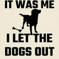 thumbnail image 3 of CafePress - It Was Me I Let The Dogs Ou T Shirt - Men's Classic Graphic T-Shirt, 3 of 4