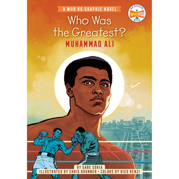 Pre-Owned Who Was the Greatest?: Muhammad Ali: A Who HQ Graphic Novel (Paperback) 0593224620 9780593224625