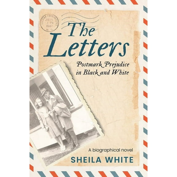 The Letters: Postmark Prejudice in Black and White, (Paperback)