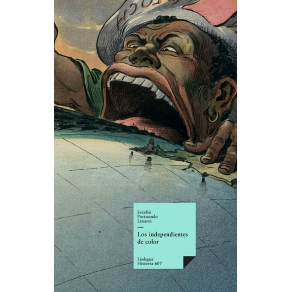 Historia Los independientes de color, Book 607, (Hardcover)