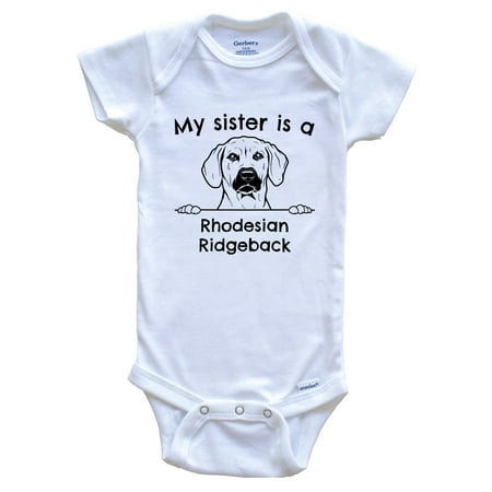 

My Sister is a Rhodesian Ridgeback Cute Dog Breed Baby Bodysuit 6-9 months white