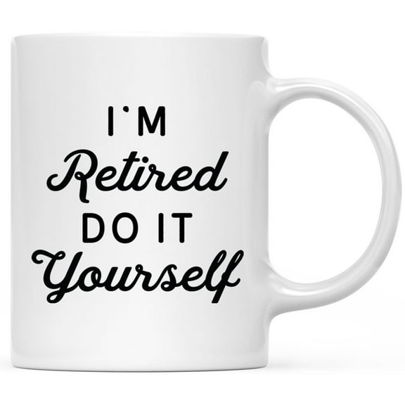 Koyal Wholesale Funny Retirement Coffee Mug, Do It Yourself Ceramic Retirement Mug for Gifts, 11 oz, 1-Pack