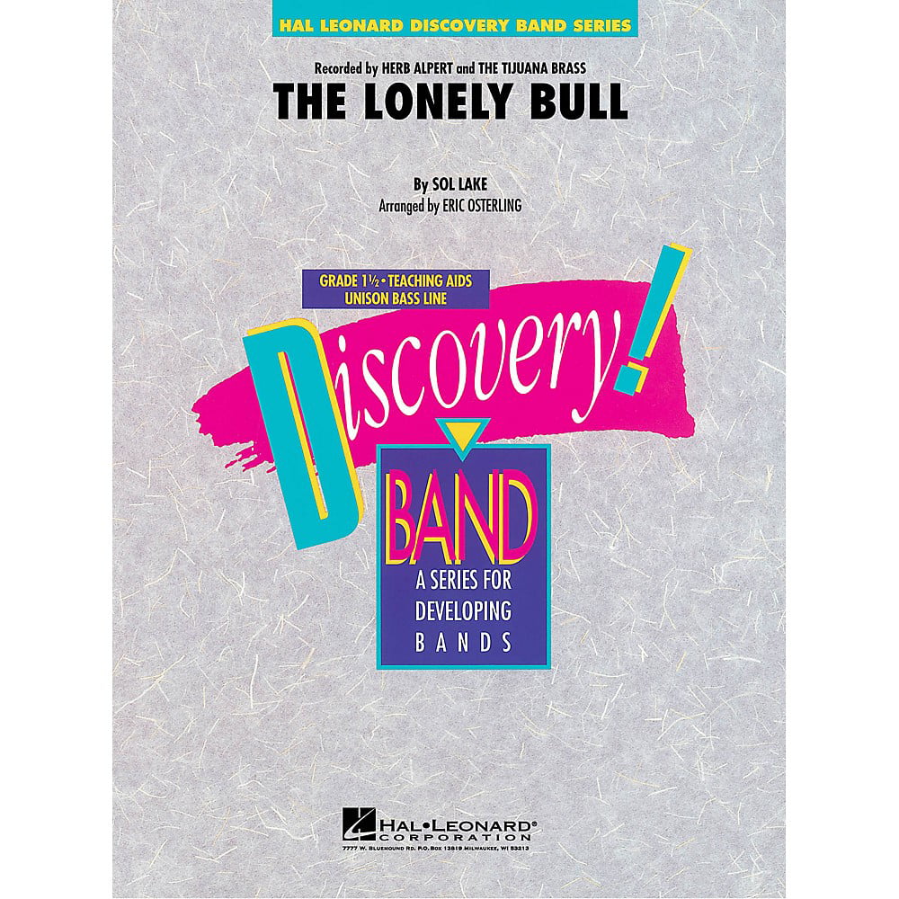 Hal Leonard The Lonely Bull Concert Band Level 1 5 By Herb Alpert Arranged By Eric Osterling Walmart Com Walmart Com