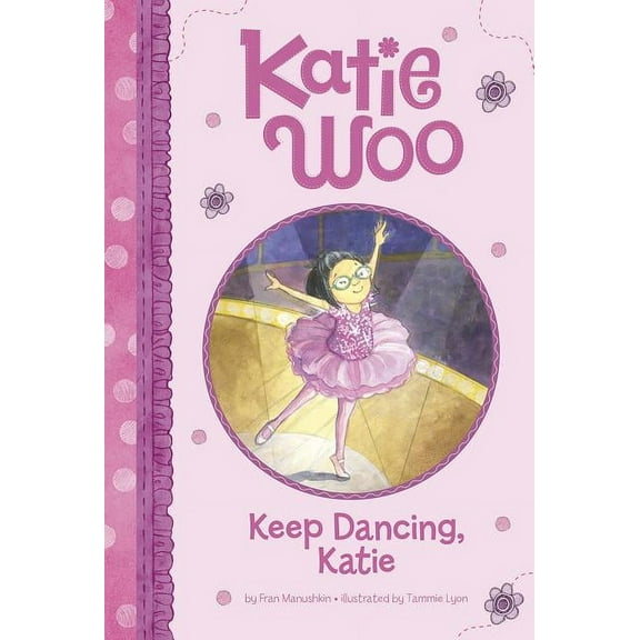 Katie Woo Keep Dancing, Katie, (Paperback)