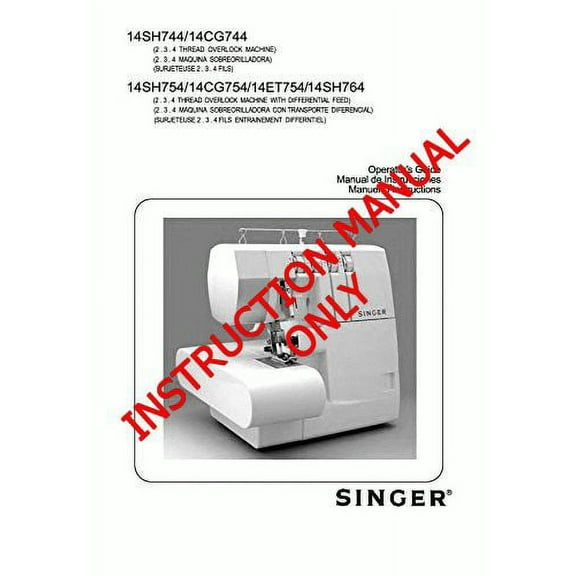 Singer 14ET754 Sewing Machine/Embroidery/Serger Owners Manual