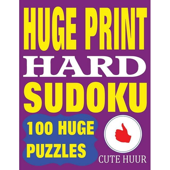 Large Print Hard Sudoku Huge Print Hard Sudoku: 100 Hard Sudoku Puzzles with 2 puzzles per page. 8.5 x 11 inch book, Book 1, (Paperback)
