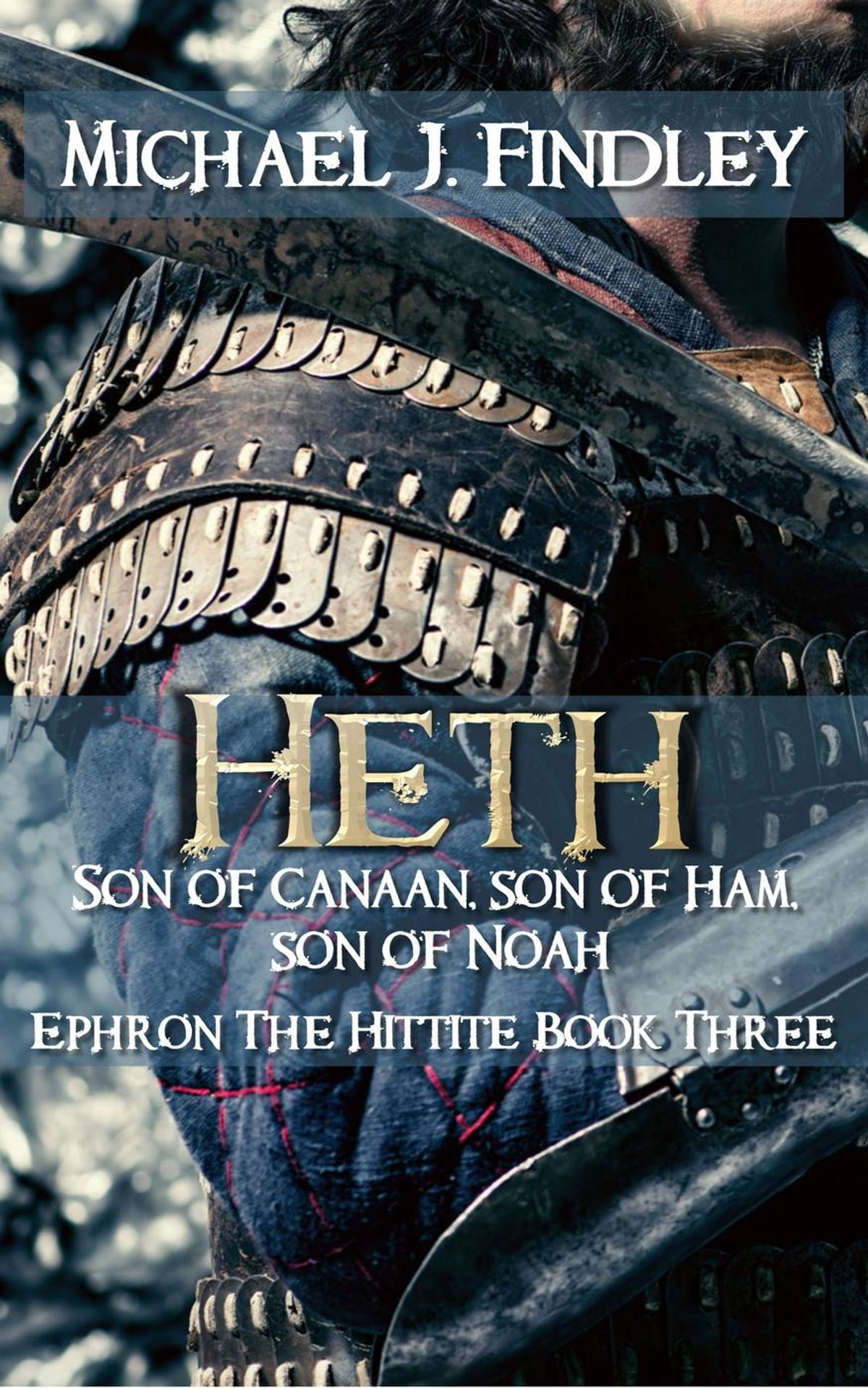 Heth Son of Canaan Son of Ham, Son of Noah - eBook - Walmart.com