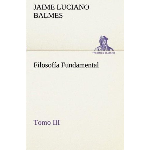Filosofia Fundamental, Tomo III