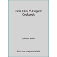 thumbnail image 1 of Pre-Owned Dole Easy to Elegant Cookbook (Hardcover) 0785300627 9780785300625, 1 of 1