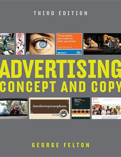 Advertising: Concept and Copy (Paperback)