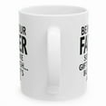thumbnail image 3 of Being Your Father Seems Like Gift Enough Holiday Birthday Family Coffee Mugs 11oz 15oz, Gift for Him, Gift for Her, Holiday Mugs, Christmas Mug, 3 of 5