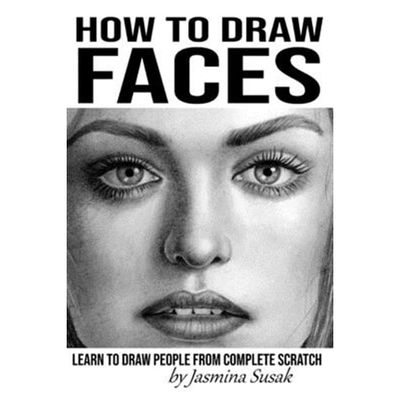 Pre-Owned How to Draw Faces: Learn to Draw People from Complete Scratch (Paperback) 1077808364 9781077808362