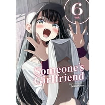 Someone's Girlfriend Someone's Girlfriend Vol. 6, (Paperback)