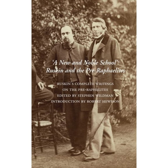 Pre-Owned A New and Noble School : Ruskin and the Pre-Raphaelites (Paperback)