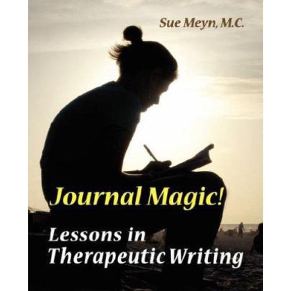 Pre-Owned Journal Magic! Lessons in Therapeutic Writing (Paperback) 1893171035 9781893171039