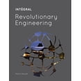 thumbnail image 1 of Pre-Owned INTÉGRAL: Revolutionary Engineering (Paperback) 0982690266 9780982690260, 1 of 1