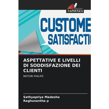 Aspettative E Livelli Di Soddisfazione Dei Clienti (Paperback)