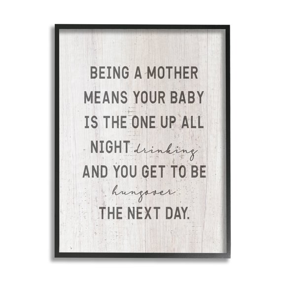 Stupell Industries Being a Mother Funny Phrase Up All Night, 24 x 30, Design by Daphne Polselli