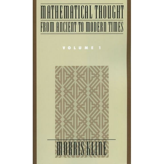 Mathematical Thought from Ancient to Mod Mathematical Thought from Ancient to Modern Times, Book 01, (Paperback)