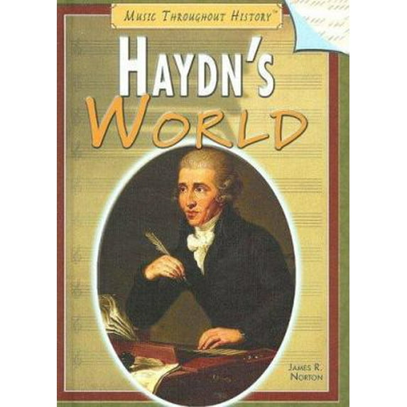 Pre-Owned Haydn's World (Music Throughout History) (Unknown) 1404207279 9781404207271