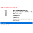 thumbnail image 2 of Rear Door Window Guide Felt - Compatible with 1973 - 1979 Ford F-100 1974 1975 1976 1977 1978, 2 of 2